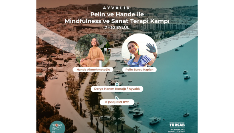 Pelin Burcu Kaplan ve Hande Akmehmetoğlu ile Mindfulness ve Sanat Terapi Kampı